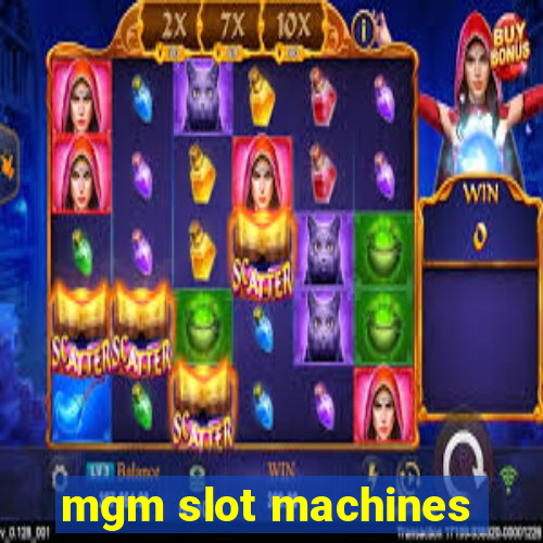 mgm slot machines