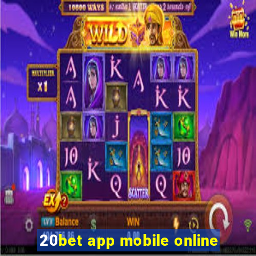 20bet app mobile online