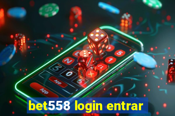 bet558 login entrar