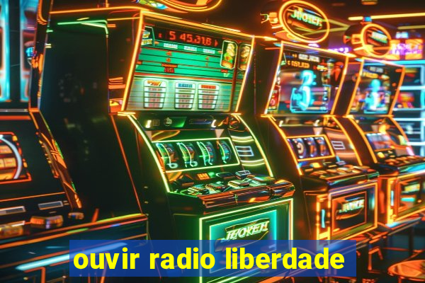 ouvir radio liberdade