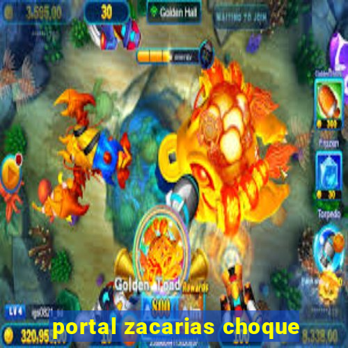 portal zacarias choque