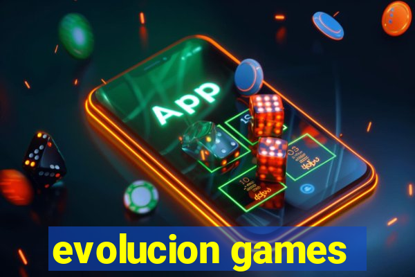 evolucion games