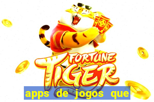 apps de jogos que pagam de verdade