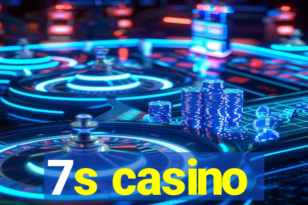 7s casino