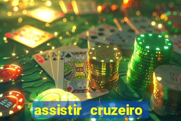 assistir cruzeiro ao vivo hd