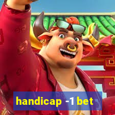 handicap -1 bet