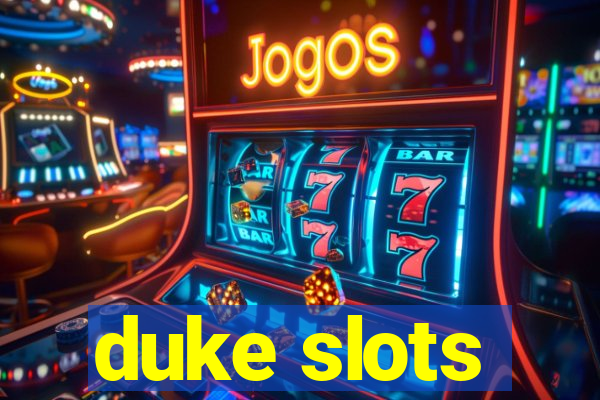 duke slots