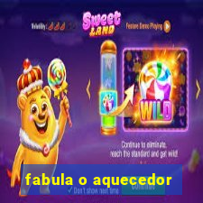 fabula o aquecedor