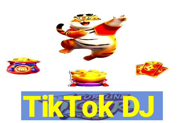 TikTok DJ