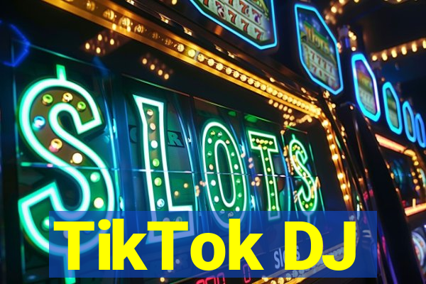 TikTok DJ