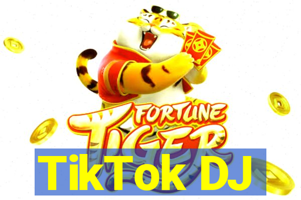 TikTok DJ