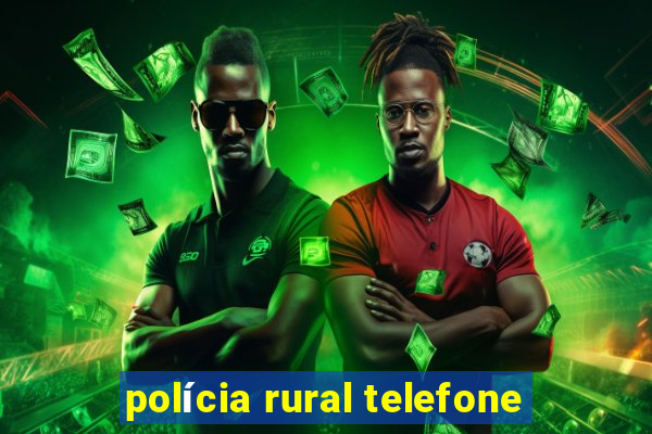 polícia rural telefone