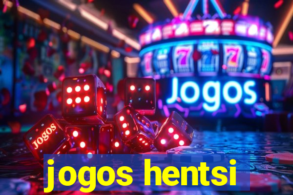 jogos hentsi