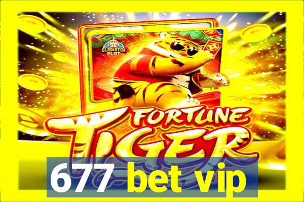 677 bet vip