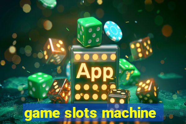 game slots machine