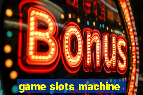 game slots machine