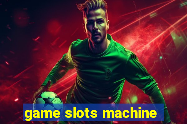 game slots machine