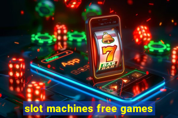 slot machines free games