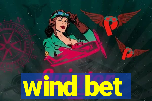 wind bet