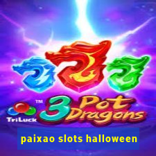 paixao slots halloween