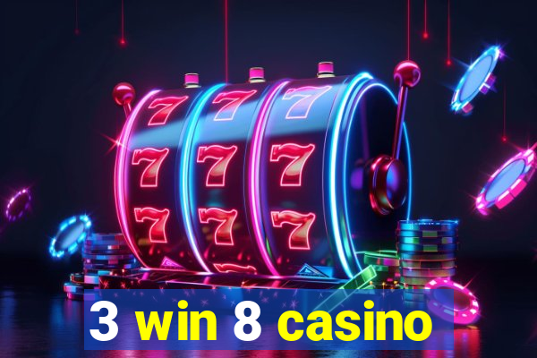 3 win 8 casino