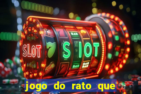 jogo do rato que ganha dinheiro