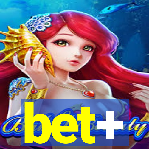 bet+