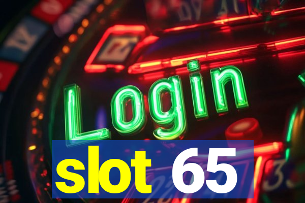 slot 65