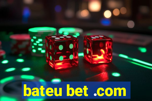 bateu bet .com