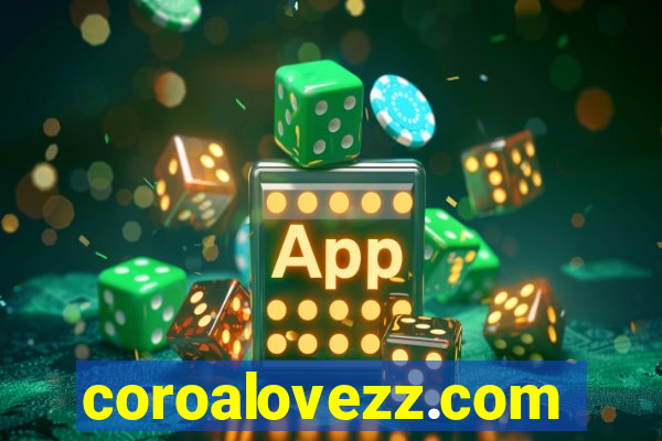 coroalovezz.com