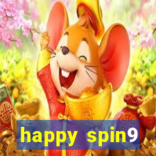 happy spin9