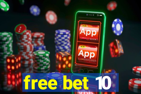 free bet 10