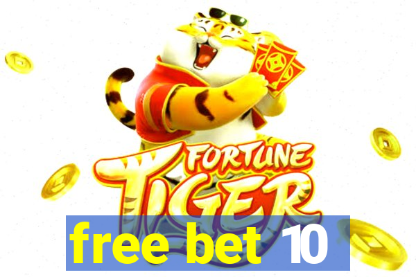 free bet 10