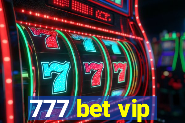 777 bet vip