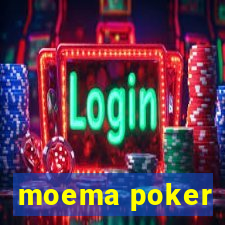 moema poker