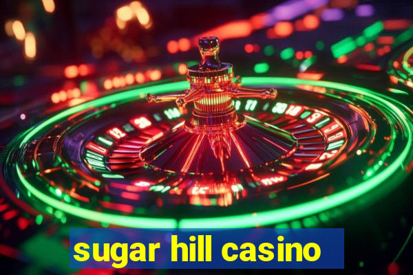 sugar hill casino