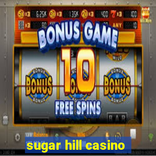 sugar hill casino