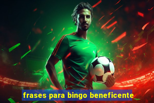 frases para bingo beneficente