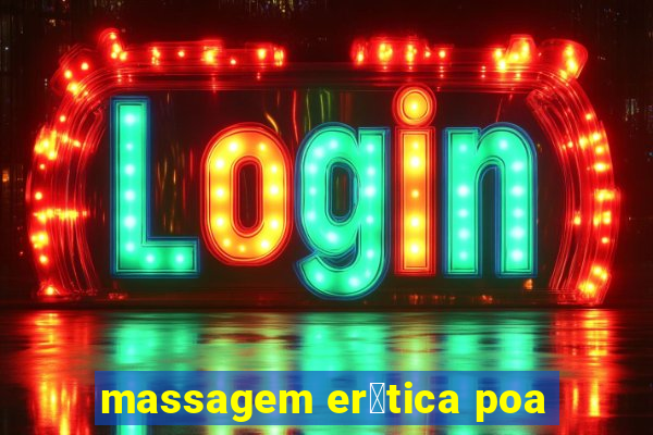 massagem er贸tica poa