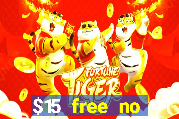 $15 free no deposit casino