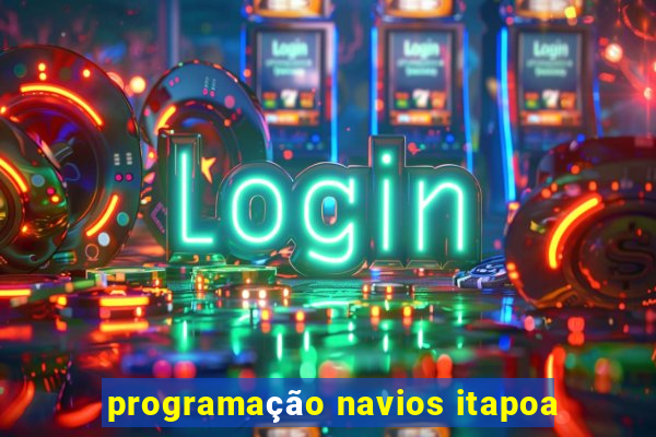 programação navios itapoa