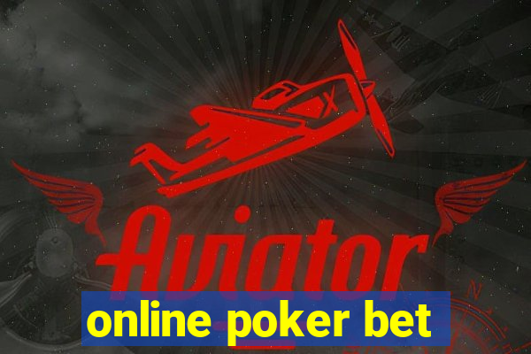 online poker bet