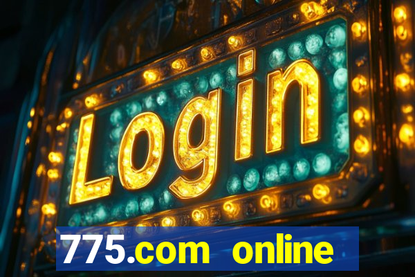 775.com online slots casino