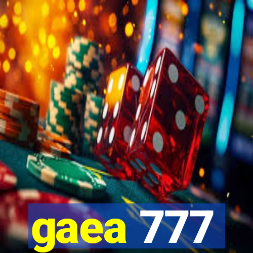 gaea 777