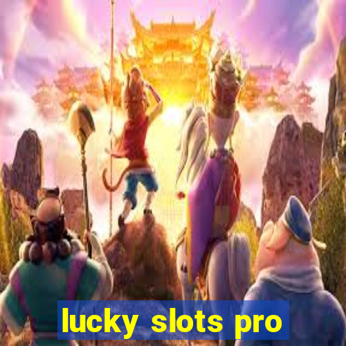 lucky slots pro