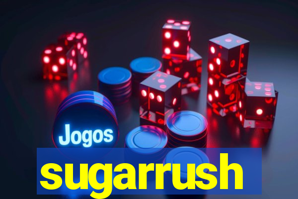 sugarrush