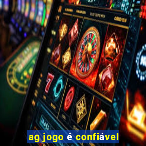 ag jogo é confiável