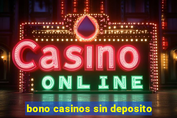 bono casinos sin deposito