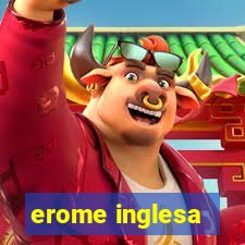 erome inglesa