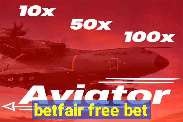 betfair free bet